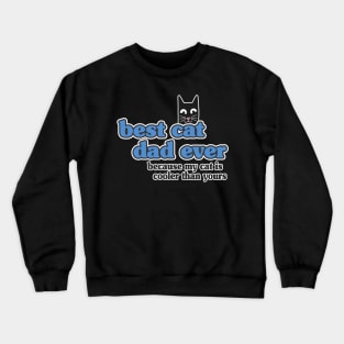 Best Cat Dad Ever Retro Vintage Daddy Gift Cats Crewneck Sweatshirt